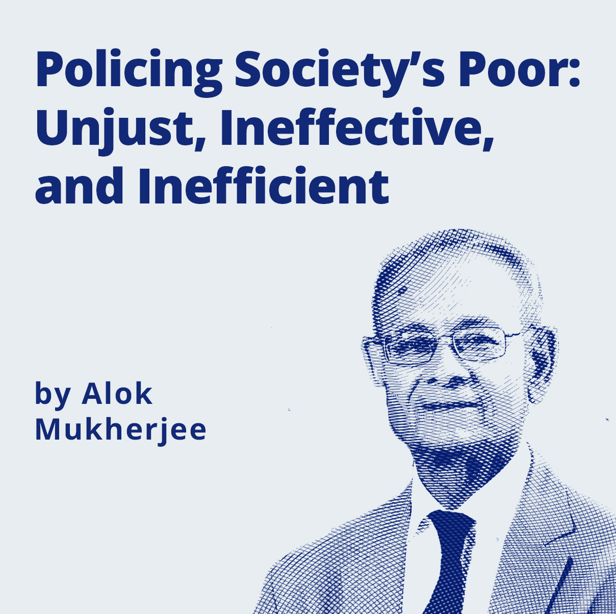 Image -  Policing Society's Poor: Unjust, Ineffective, and Inefficient by Alok Mukherjee
