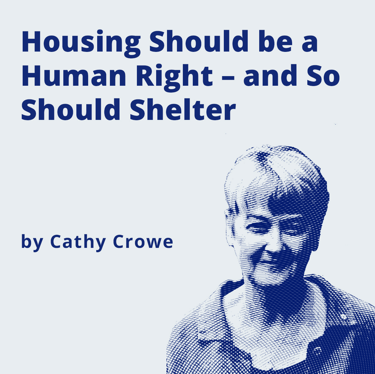 image - Housing Should be a Human Right - and So Should Shelter by Cathy Crowe